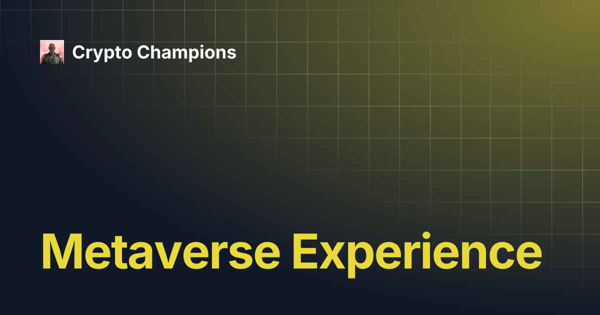 Metaverse Experience | Crypto Champions